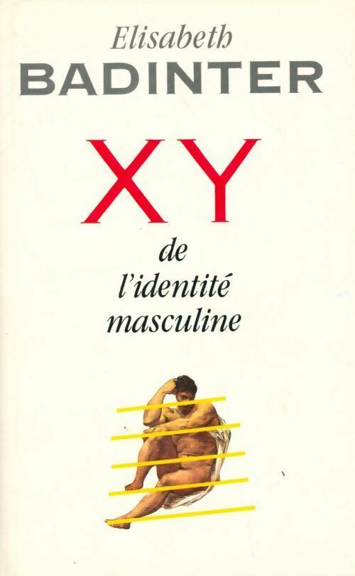 Livrenpoche : XY. De l'identité masculine - Elisabeth Badinter - Livre