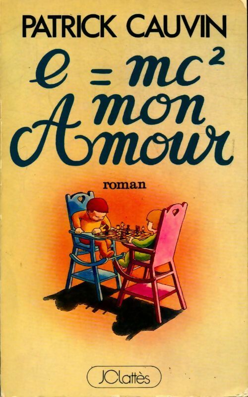 Livrenpoche : E = mc², mon amour - Patrick Cauvin - Livre