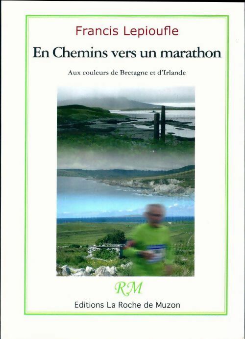 Livrenpoche : En chemin vers un marathon - Francis Lepioufle - Livre