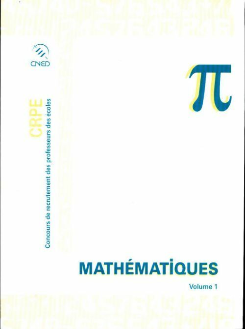 Livrenpoche : CRPE Mathématiques Volume I - Collectif - Livre