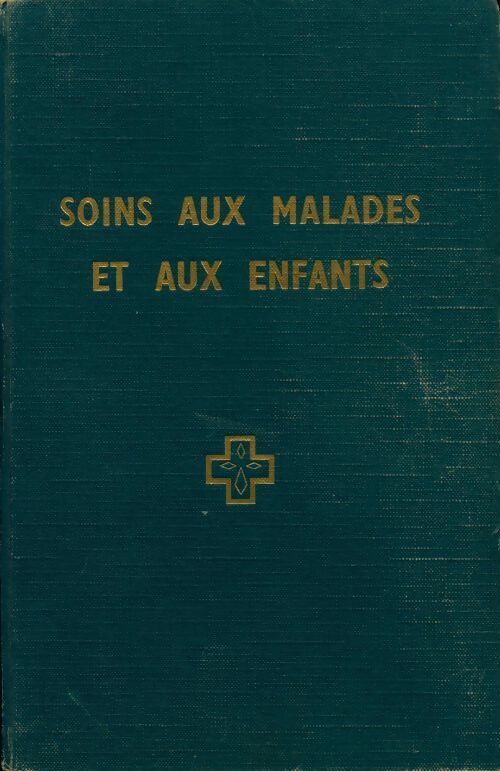 Livrenpoche : Soins aux malades et aux enfants - Collectif - Livre