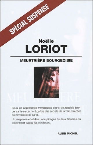 Livrenpoche : Meurtrière bourgeoise - Noëlle Loriot - Livre