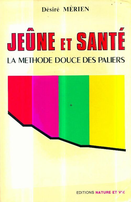 Livrenpoche : Jeûne et santé. La méthode douce des paliers - Désiré Mérien - Livre