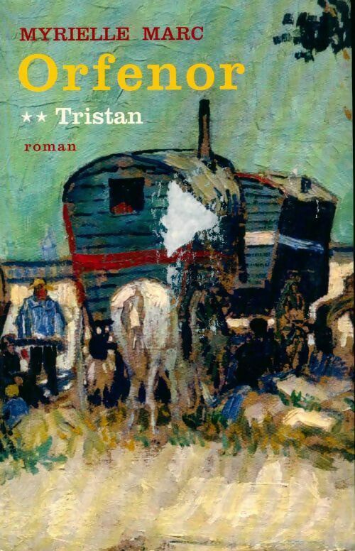 Livrenpoche : Orfenor Tome II : Tristan - Myrielle Marc - Livre