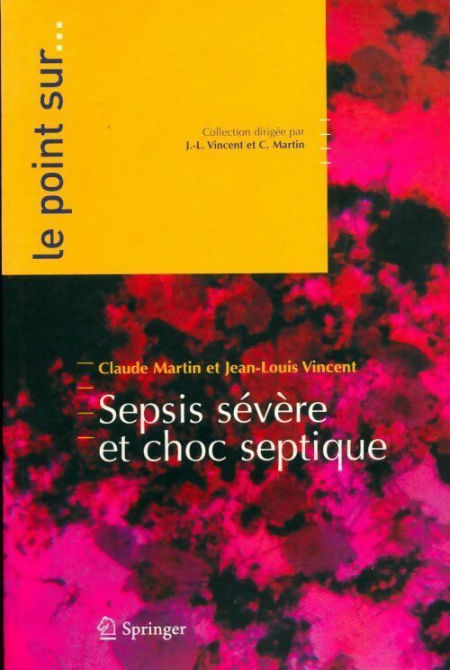 Livrenpoche : Sepsis sévère et choc septique - J.-L. Vincent, C. Martin - Livre