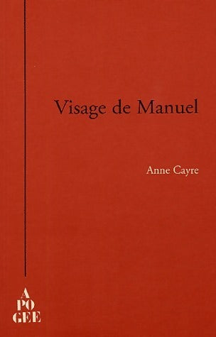 Livrenpoche : Visage de manuel - Anne Cayre - Livre