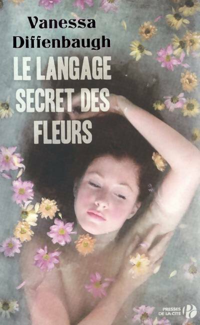 Livrenpoche : Le langage secret des fleurs - Vanessa Diffenbaugh - Livre