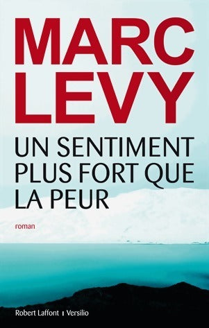 Livrenpoche : Un sentiment plus fort que la peur - Marc Lévy - Livre