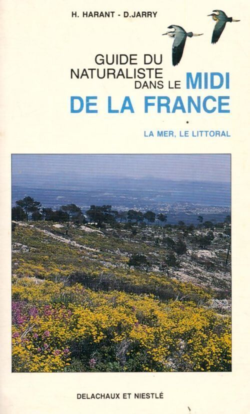 Guide du naturaliste dans le midi de la France - Hervé Harant, Harant/Jarry, D. Jarry - Livre