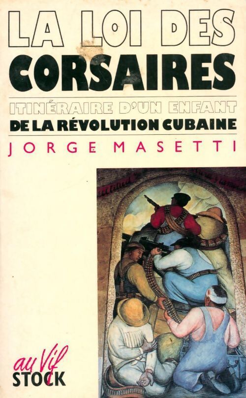 La loi des corsaires - Jorge Masetti - Livre