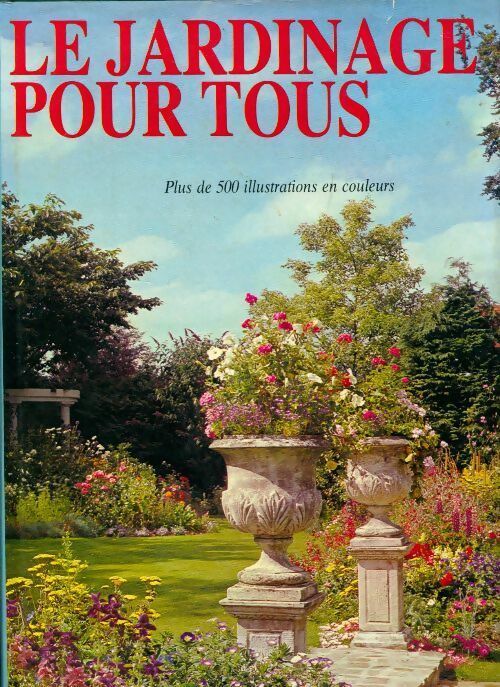 Livrenpoche : Le jardinage pour tous - Collectif - Livre