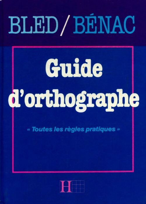 Livrenpoche : Guide d'orthographe - Odette Bled - Livre