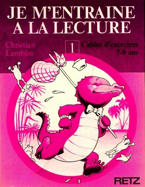 Livrenpoche : Je m'entraîne à la lecture : Cahier d'exercices 7-9 ans - Christian Lamblin - Livre