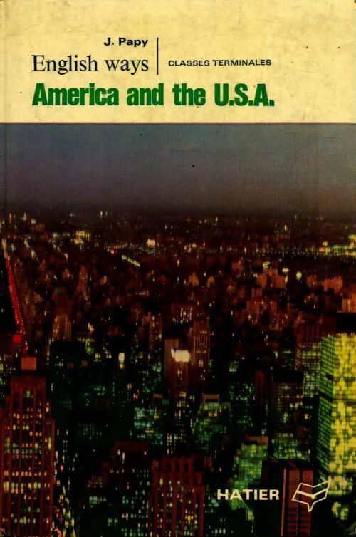 Livrenpoche : English ways America and the USA Terminales - Jacques Papy - Livre