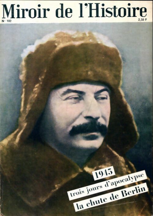 Livrenpoche : Miroir de l'Histoire n°182 : 1945, trois jours d'apocalypse - Collectif - Livre