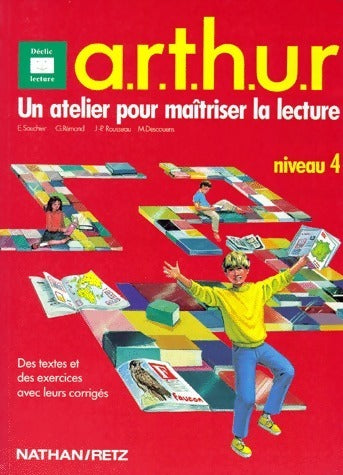 Livrenpoche : A. R. T. H. U. R : Un atelier pour maîtriser la lecture niveau 4 - Martine Descouens - Livre