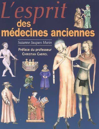 Livrenpoche : L'esprit des médecines anciennes - Suzanne Jacques-Marin - Livre