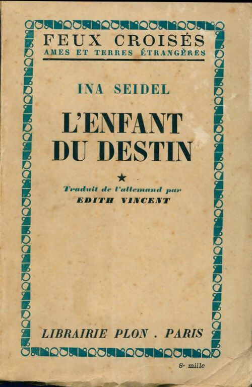 Livrenpoche : L'enfant du destin Tome I - Ina Seidel - Livre