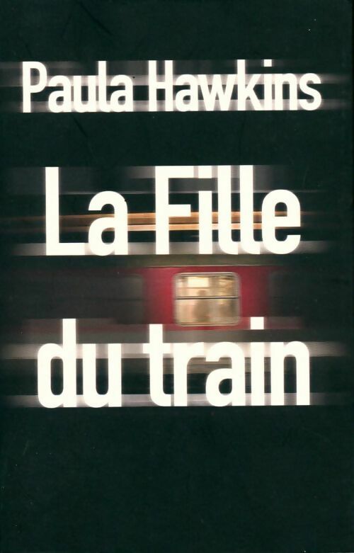 Livrenpoche : La fille du train - Paula Hawkins - Livre