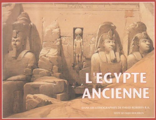 Livrenpoche : L'Egypte ancienne dans les lithographies de David Roberts R.A. - Bourbon Fabio - Livre