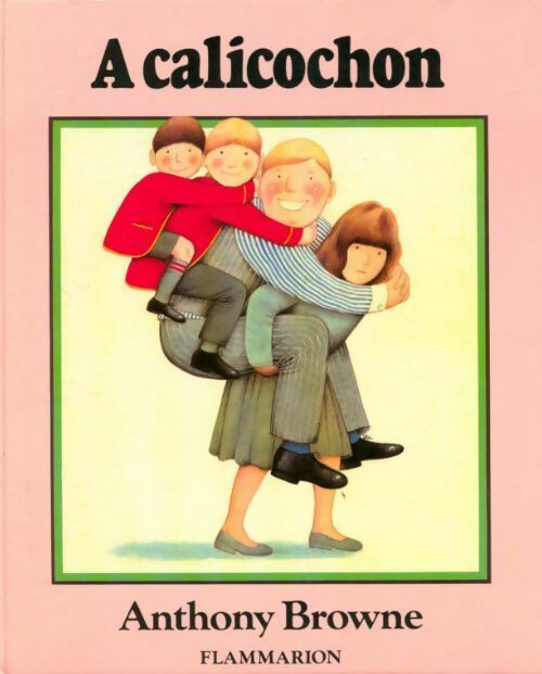 Livrenpoche : A calicochon - Anthony Browne - Livre