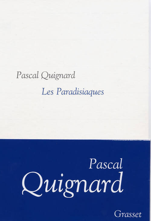 Dernier royaume Tome IV : Les paradisiaques - Pascal Quignard - Livre