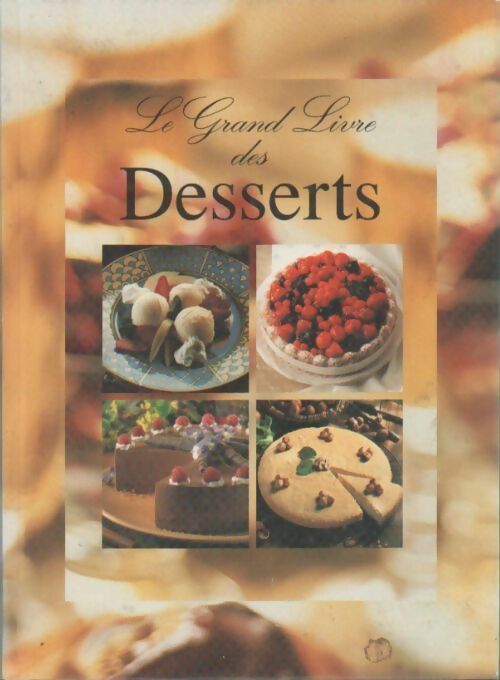 Livrenpoche : Le grand livre des desserts - Isabelle De Tinguy - Livre