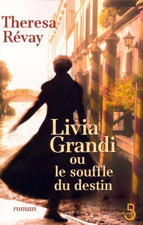 Livrenpoche : Livia Grandi ou le souffle du destin - Thérésa Révay - Livre