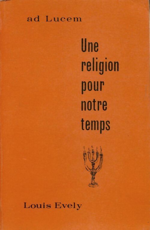 Livrenpoche : Une religion pour notre temps - Louis Evely - Livre