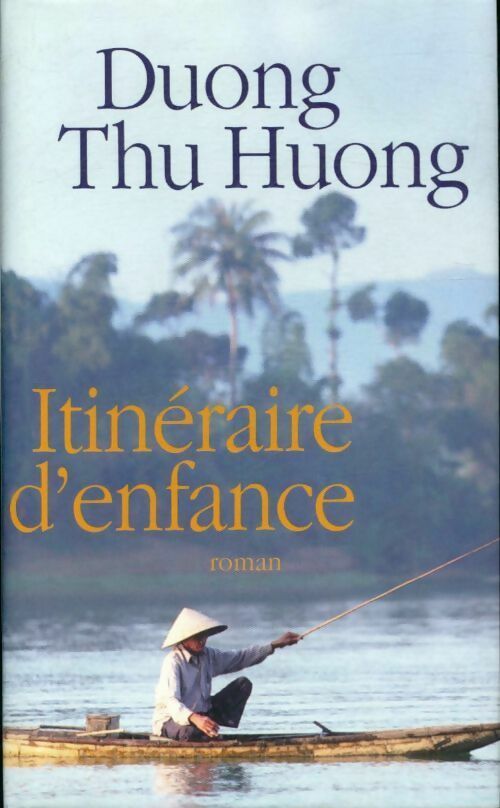 Livrenpoche : Itinéraire d'enfance - Duong Thu Huong - Livre