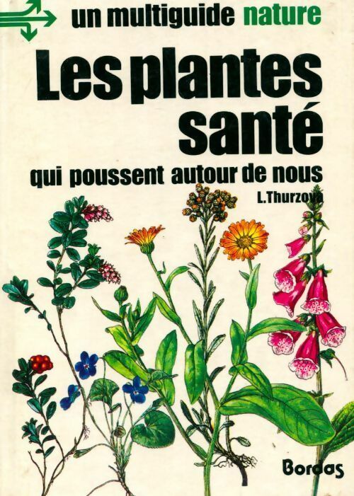 Livrenpoche : Les plantes santé qui poussent autour de nous - Thurzova - Livre