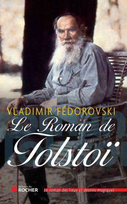 Livrenpoche : Le roman de Tolstoï - Vladimir Fedorovski - Livre