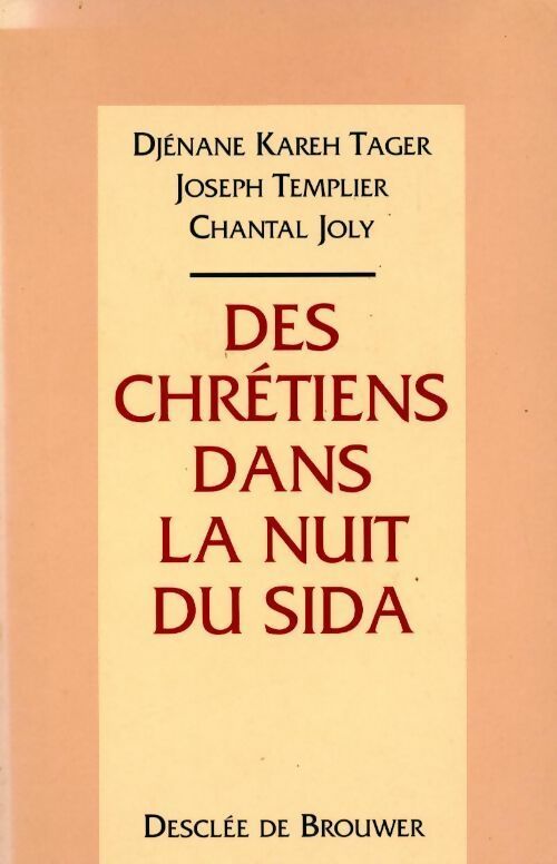 Livrenpoche : Des chrétiens dans la nuit du sida - Djénane Kareh Tager, Joseph Templier, Chantal Joly - Livre