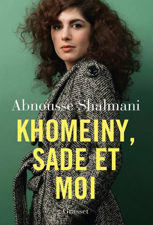 Livrenpoche : Khomeiny, Sade et moi - Abnousse Shalmani - Livre