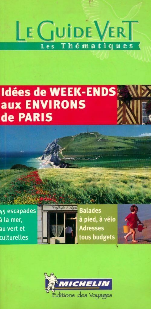 Livrenpoche : Idées de week-end aux environs de Paris - Guide Vert - Livre