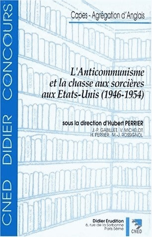 Livrenpoche : L'anticommunisme et la chasse aux sorcières aux Etats-Unis (1946-1954) - J. -P Gabillier - Livre