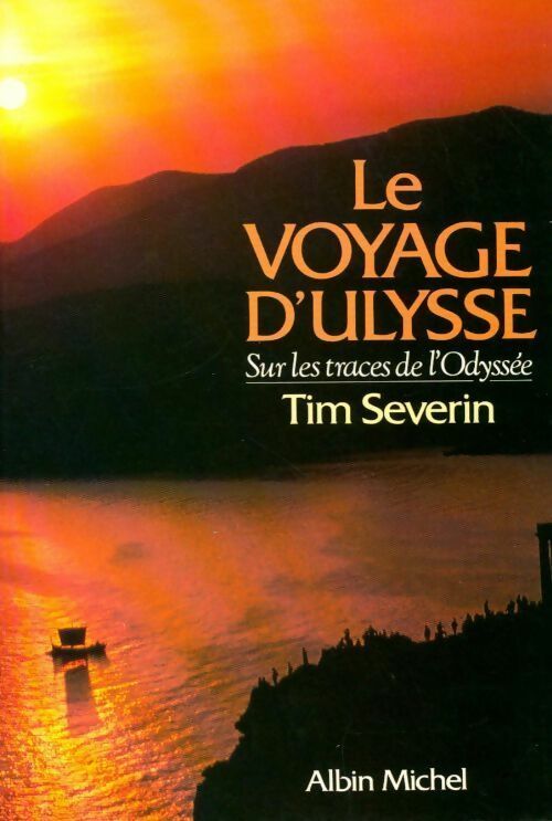 Livrenpoche : Le voyage d'Ulysse : Sur les traces de l'Odyssée - Timothy Severin - Livre