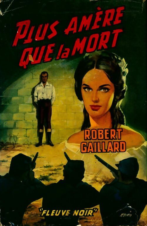 Livrenpoche : Plus amère que la mort - Robert Gaillard - Livre