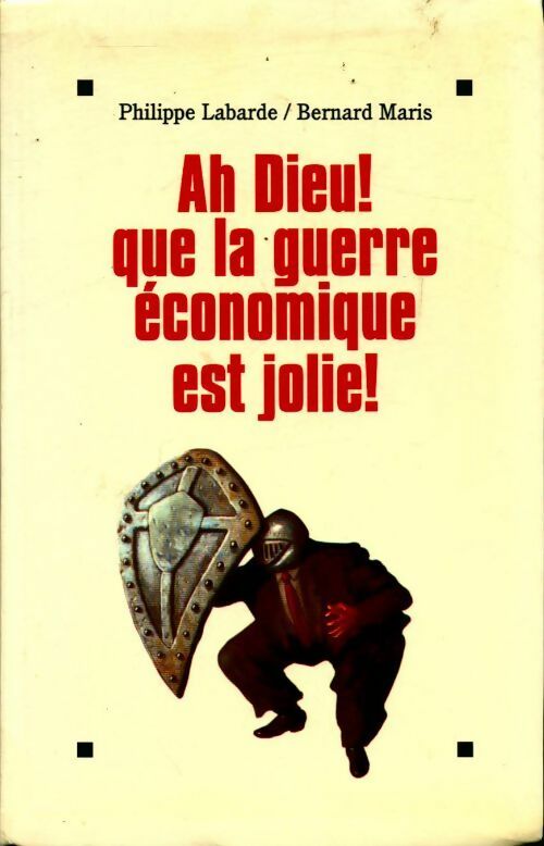 Livrenpoche : Ah Dieu ! Que la guerre économique est jolie ! - Bernard Maris - Livre
