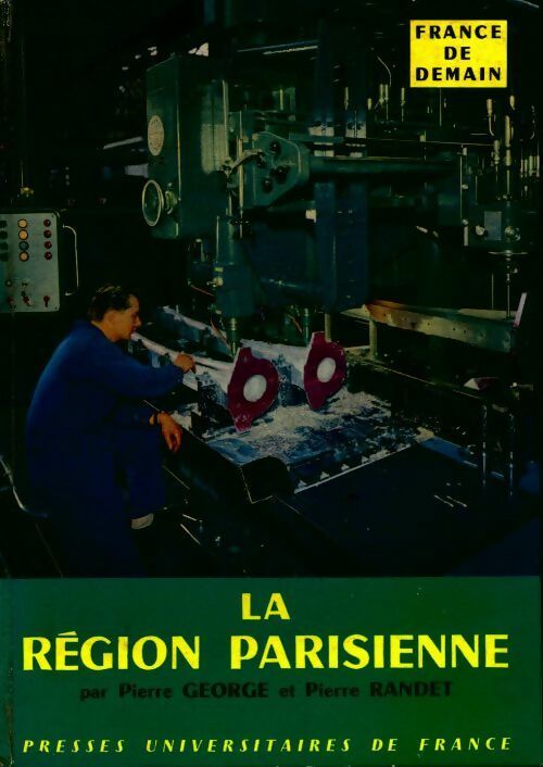 Livrenpoche : La région parisienne - Pierre George - Livre