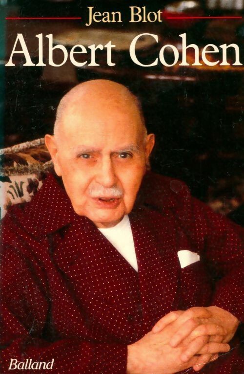 Livrenpoche : Albert Cohen - Blot J - Livre