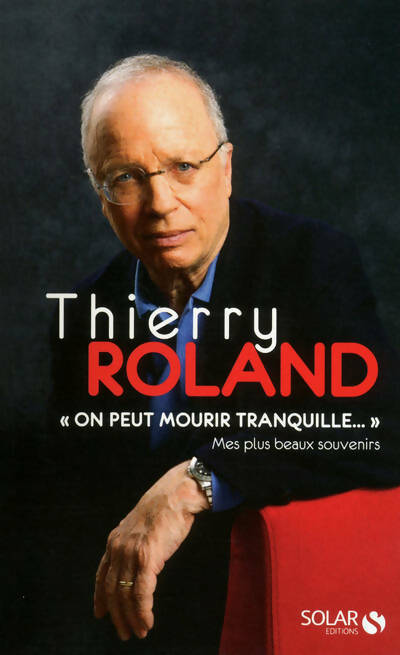 Livrenpoche : On peut mourir tranquille. Mes plus beaux souvenirs - Collectif - Livre