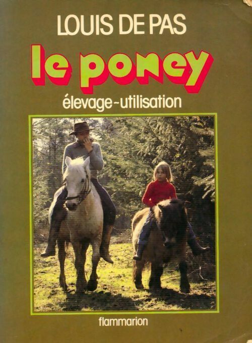 Livrenpoche : Le poney. Elevage, utilisation - Pas (De) Louis - Livre
