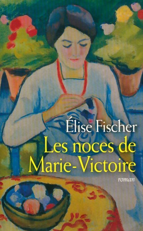 Livrenpoche : Les noces de Marie-Victoire - Elise Fischer - Livre