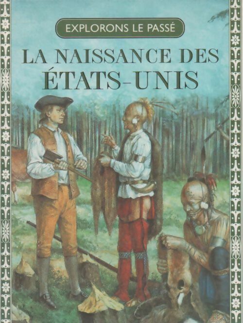 Livrenpoche : La naissance des Etats-Unis - Collectif - Livre