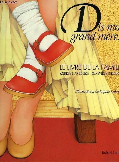 Dis-moi grand-mère - Martine Jurgensen - Livre