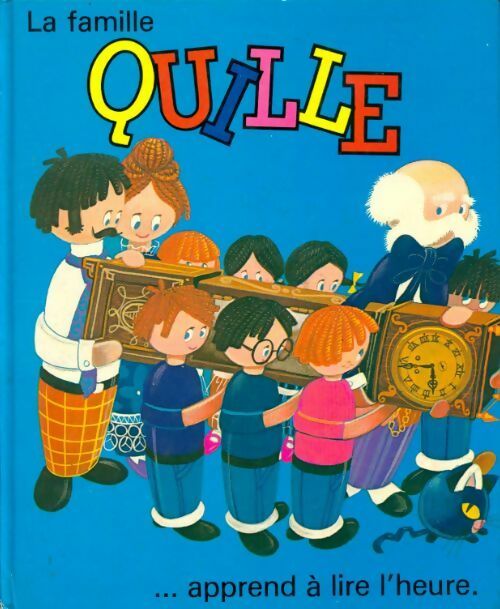 Livrenpoche : La famille Quille apprend à lire l'heure - Lucy Kincaid - Livre