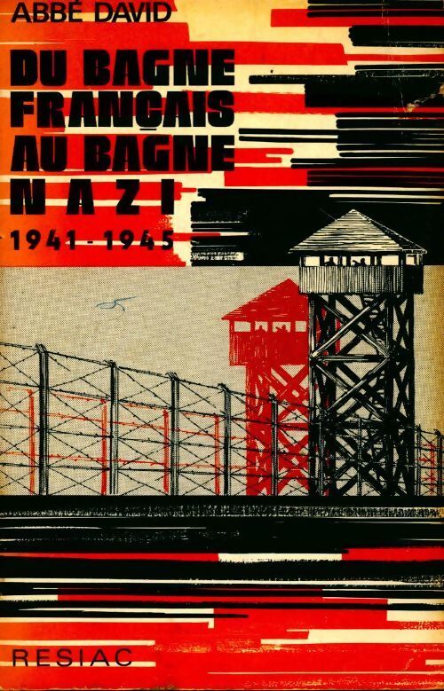Livrenpoche : Du bagne français au bagne nazi : 1941-1945 - Abbé David - Livre