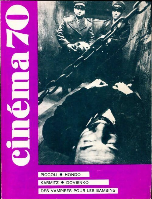 Livrenpoche : Cinéma 70 n°147 : Piccoli, Hondo, Karmitz, Dovjenko - Collectif - Livre