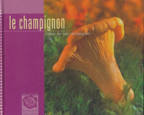 Livrenpoche : Le champignon, trésor de nos campagnes - Collectif - Livre